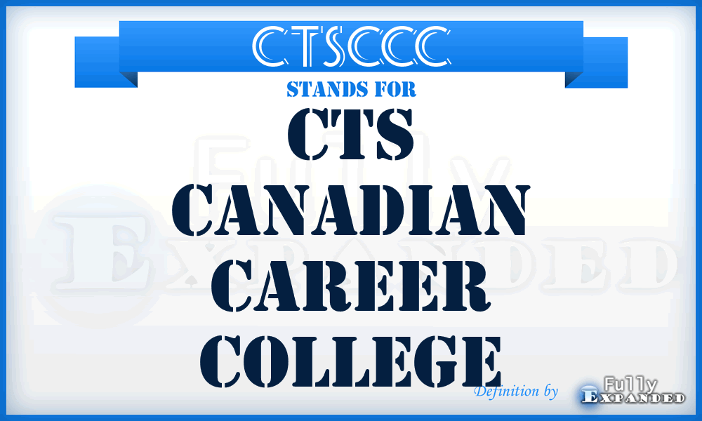 CTSCCC - CTS Canadian Career College