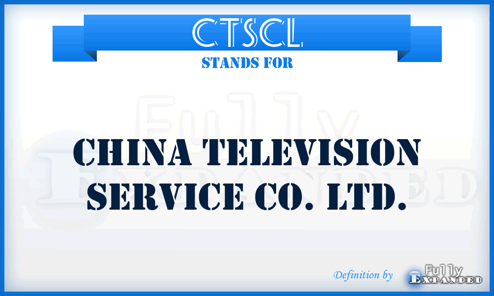 CTSCL - China Television Service Co. Ltd.