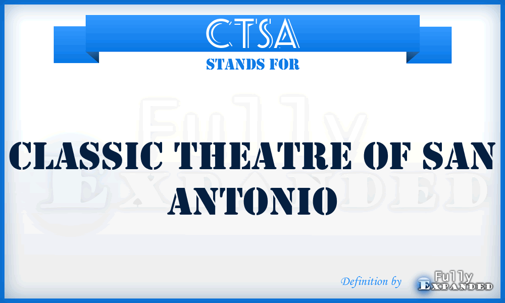 CTSA - Classic Theatre of San Antonio