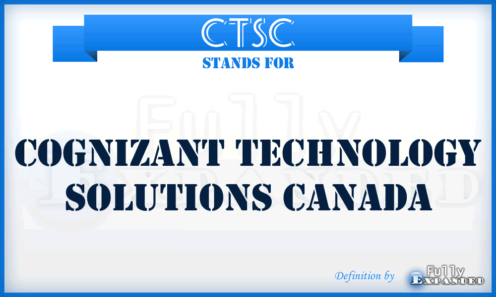 CTSC - Cognizant Technology Solutions Canada