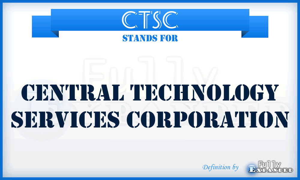 CTSC - Central Technology Services Corporation