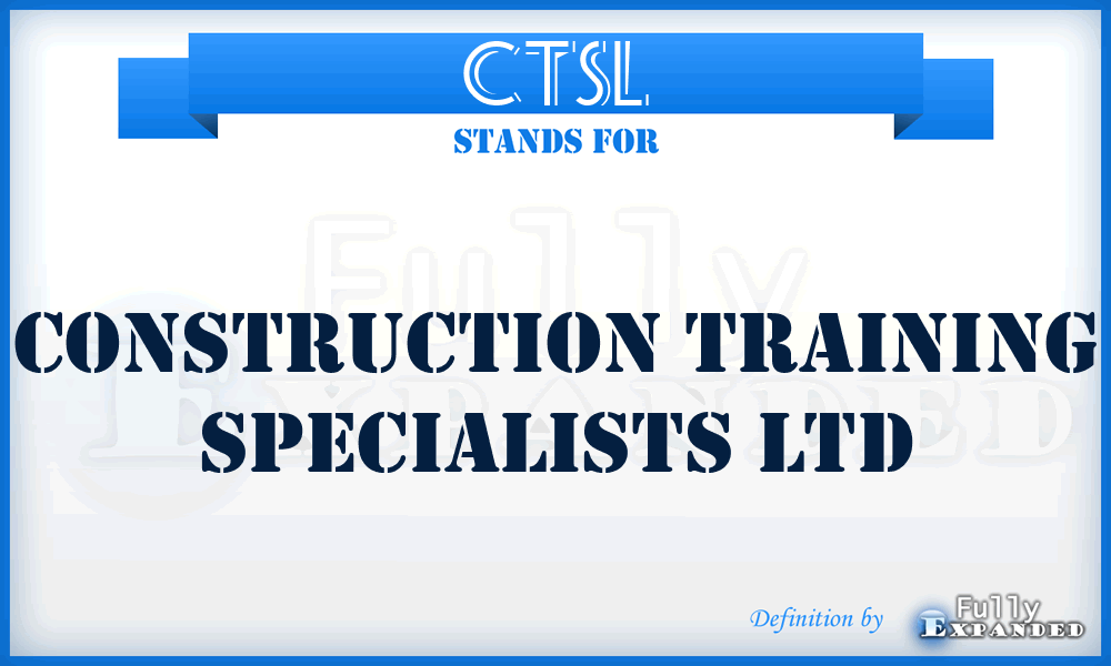 CTSL - Construction Training Specialists Ltd