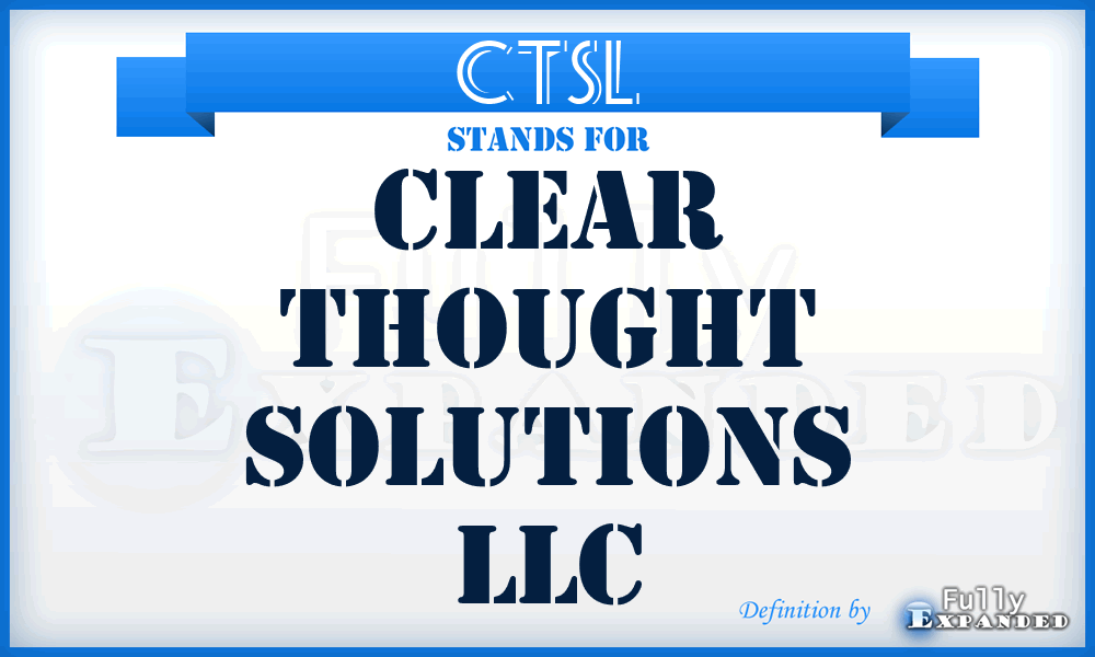 CTSL - Clear Thought Solutions LLC