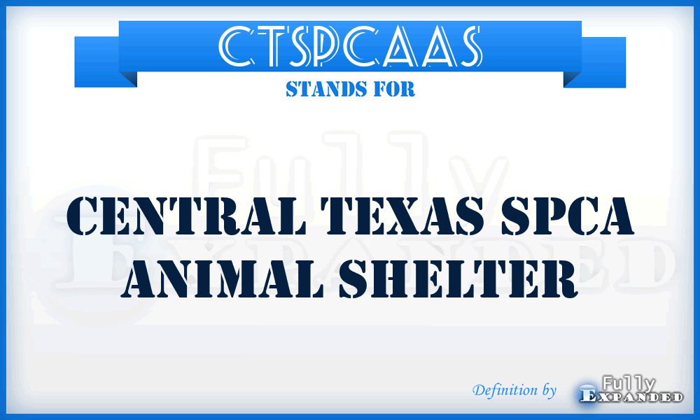 CTSPCAAS - Central Texas SPCA Animal Shelter