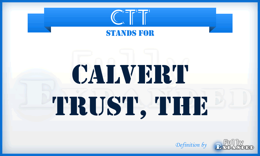 CTT - Calvert Trust, The