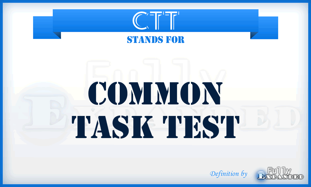 CTT - common task test