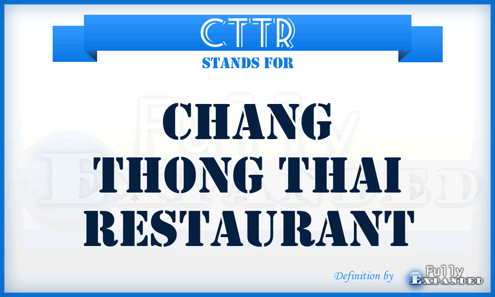 CTTR - Chang Thong Thai Restaurant