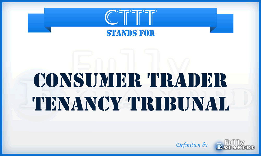 CTTT - Consumer Trader Tenancy Tribunal