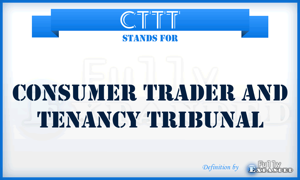 CTTT - Consumer Trader and Tenancy Tribunal