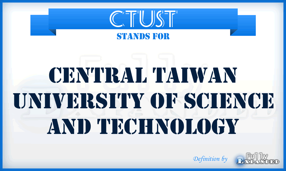 CTUST - Central Taiwan University of Science and Technology