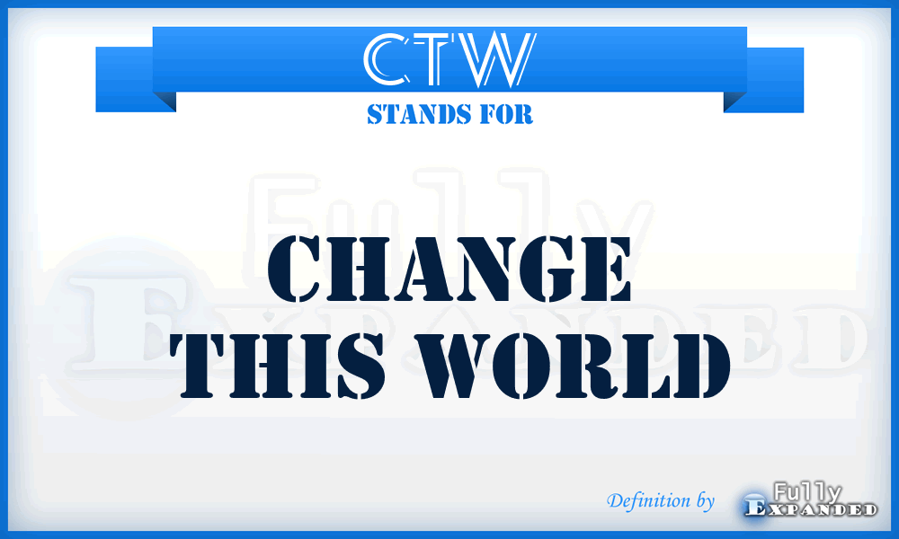 CTW - Change This World
