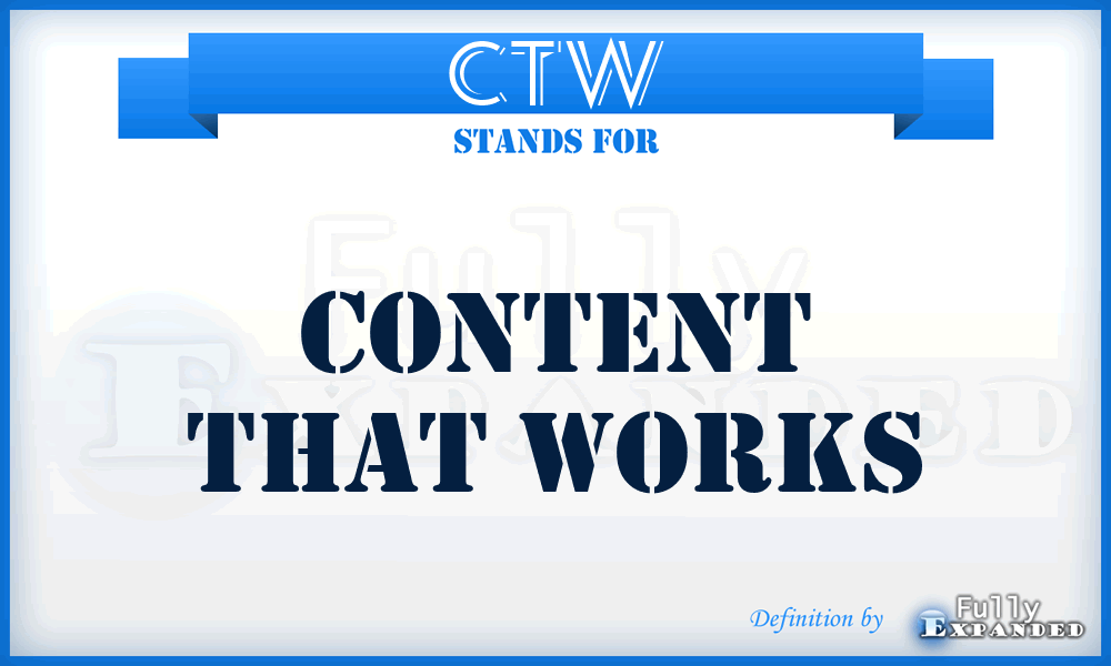 CTW - Content That Works