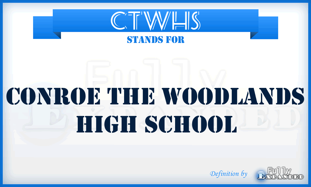 CTWHS - Conroe The Woodlands High School