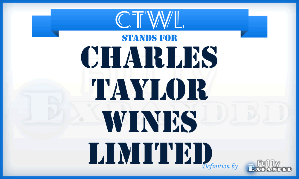 CTWL - Charles Taylor Wines Limited