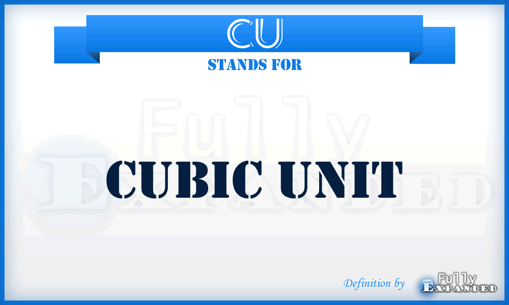 CU - Cubic Unit
