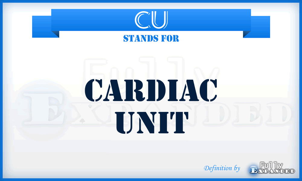 CU - Cardiac Unit