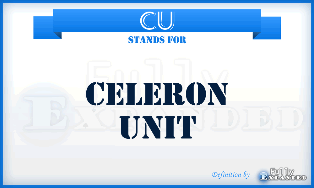 CU - Celeron Unit