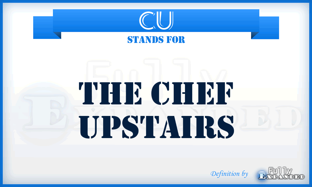 CU - The Chef Upstairs