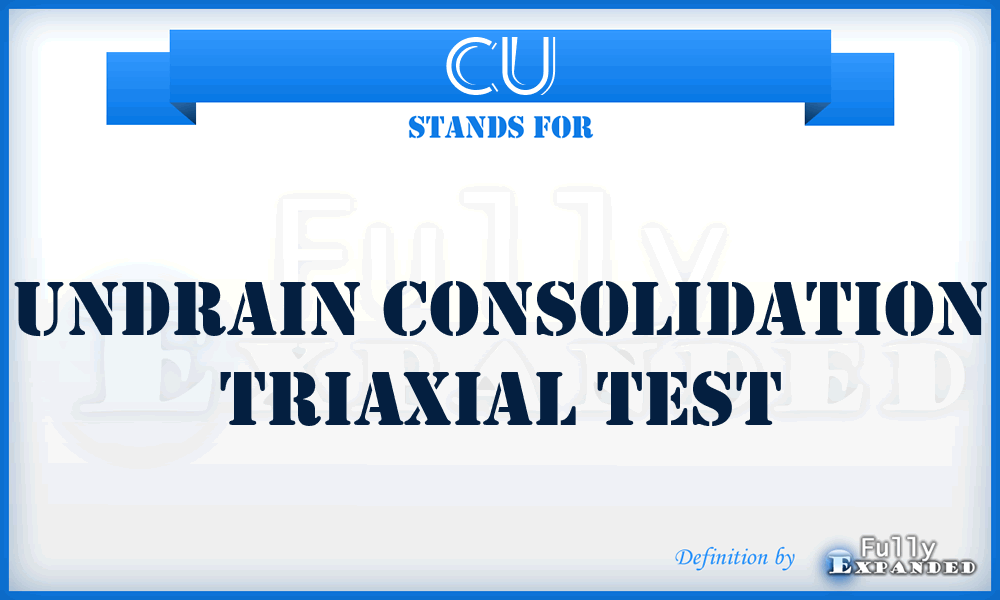 CU - Undrain Consolidation Triaxial Test