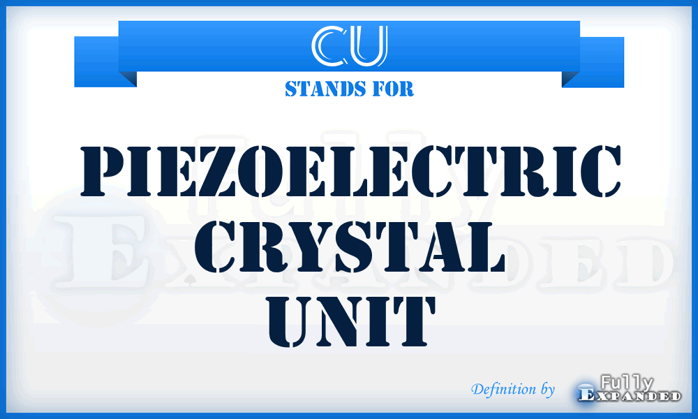 CU - piezoelectric crystal unit