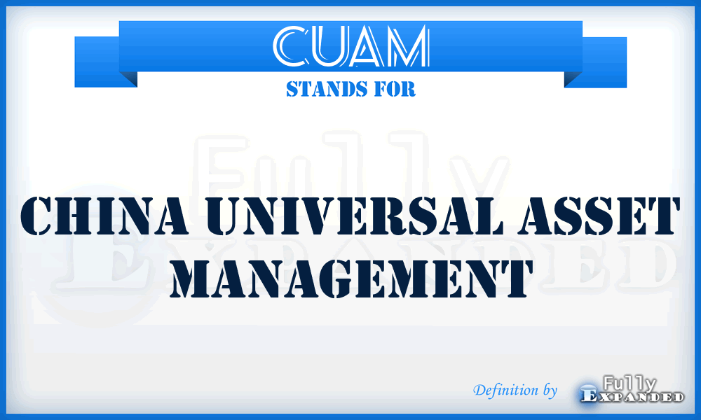 CUAM - China Universal Asset Management
