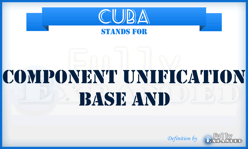 CUBA - Component Unification Base And