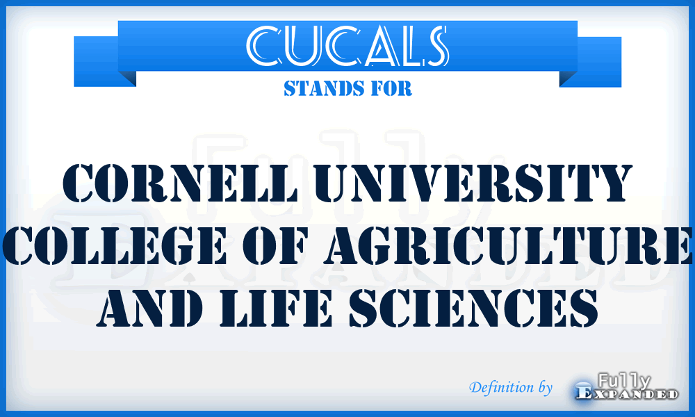 CUCALS - Cornell University College of Agriculture and Life Sciences