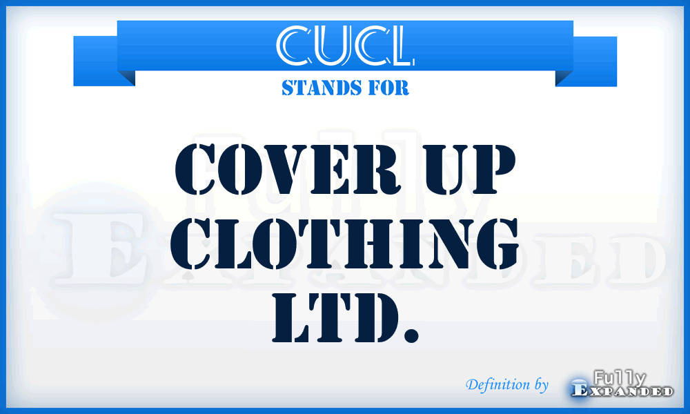 CUCL - Cover Up Clothing Ltd.