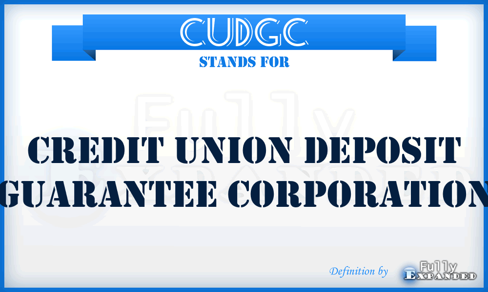 CUDGC - Credit Union Deposit Guarantee Corporation