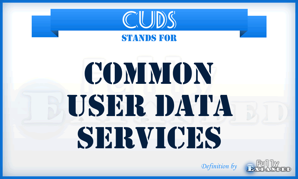 CUDS - Common User Data Services