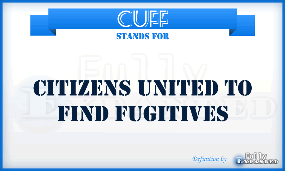 CUFF - Citizens United to Find Fugitives