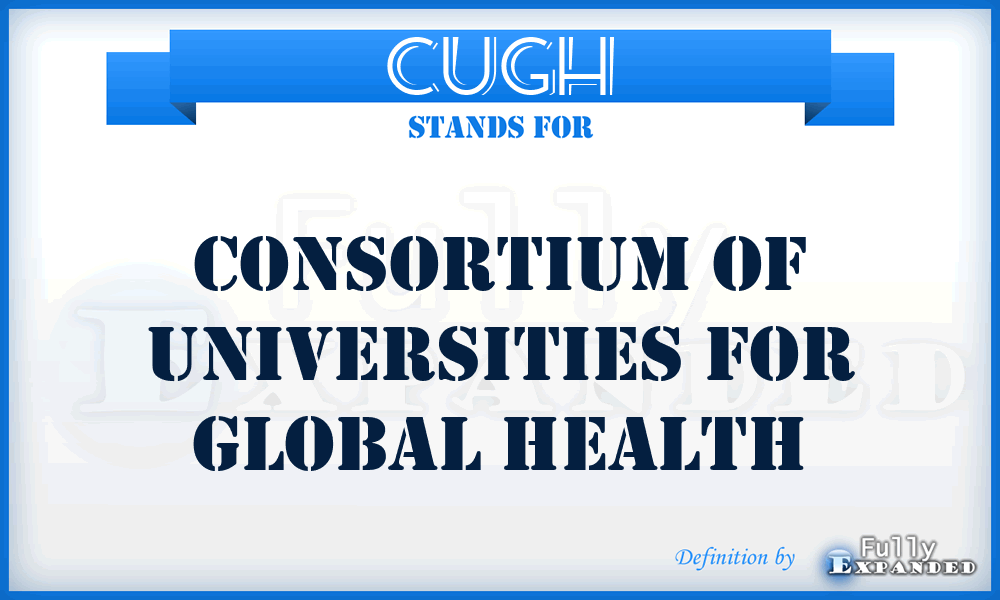 CUGH - Consortium of Universities for Global Health