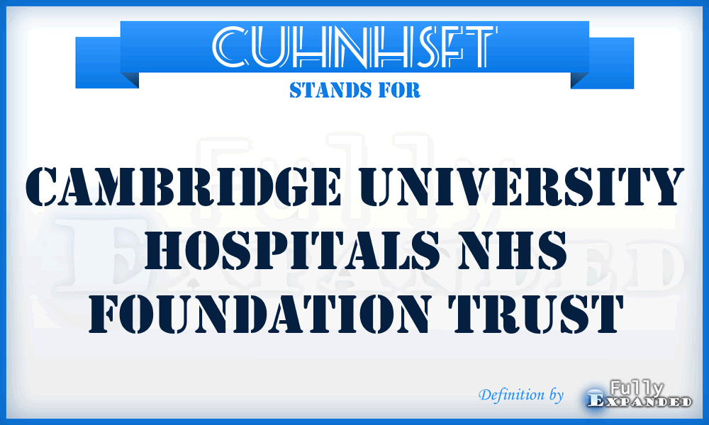 CUHNHSFT - Cambridge University Hospitals NHS Foundation Trust