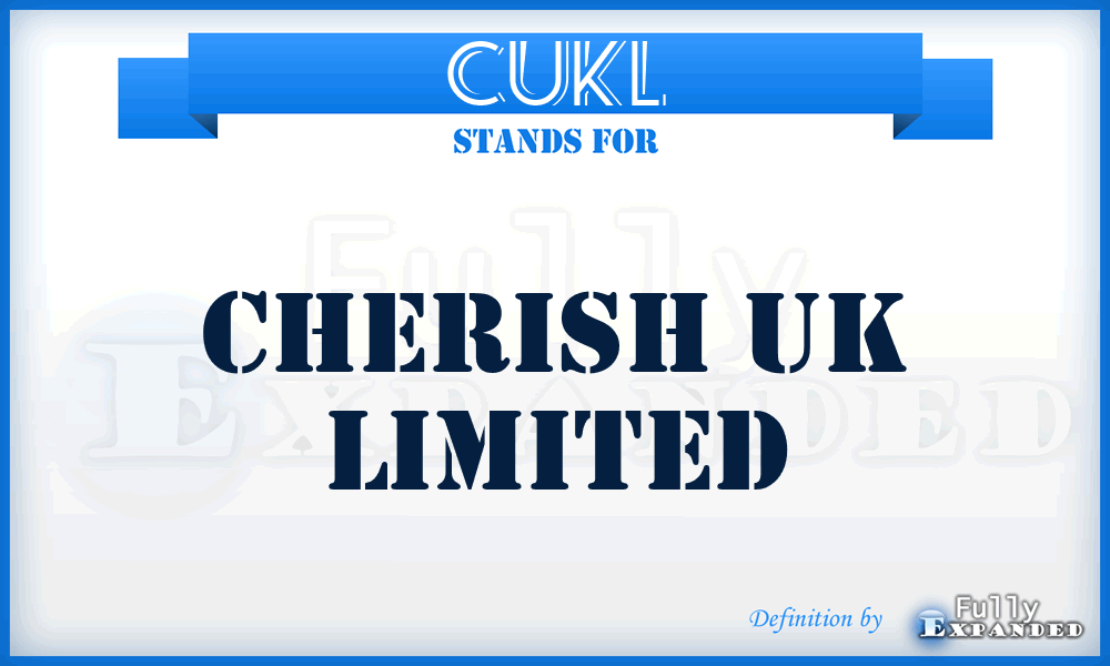 CUKL - Cherish UK Limited