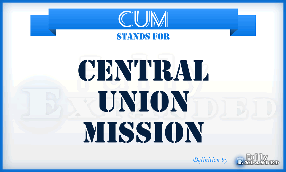 CUM - Central Union Mission