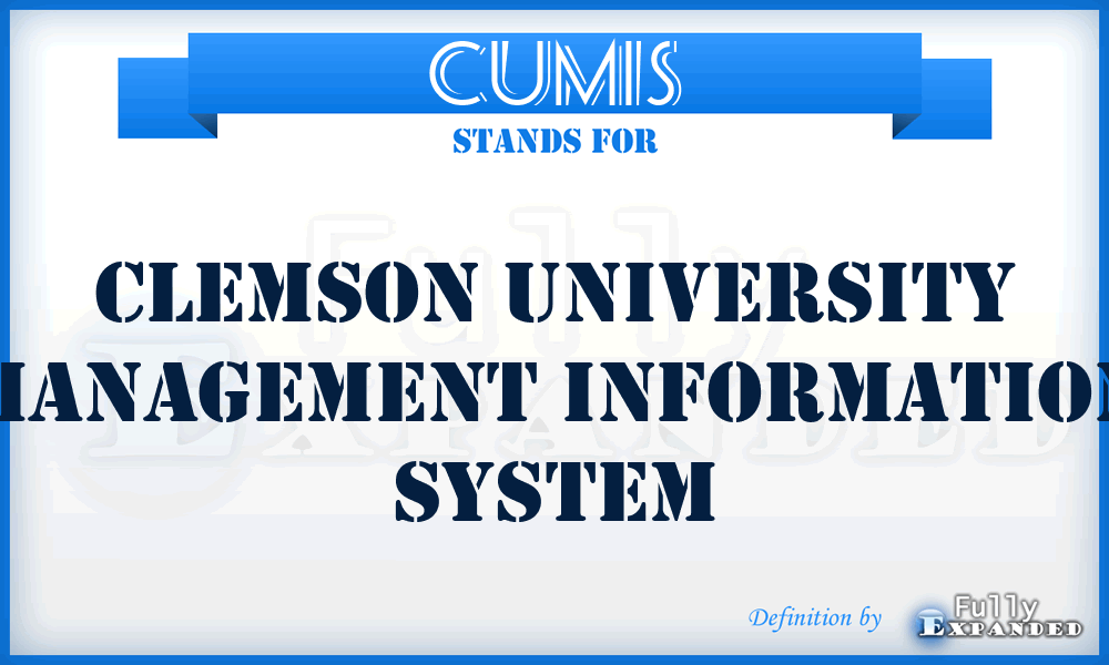 CUMIS - Clemson University Management Information System