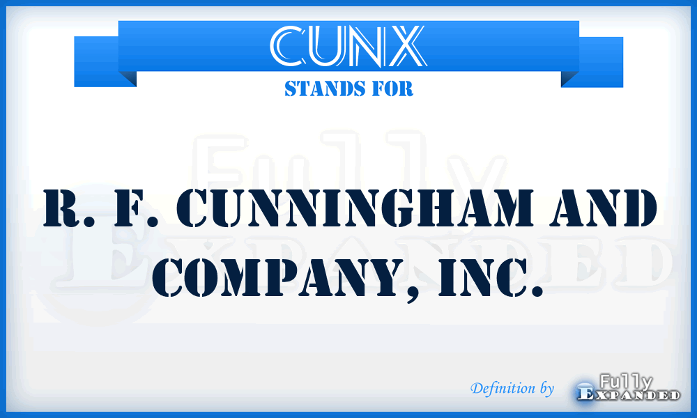 CUNX - R. F. Cunningham and Company, Inc.