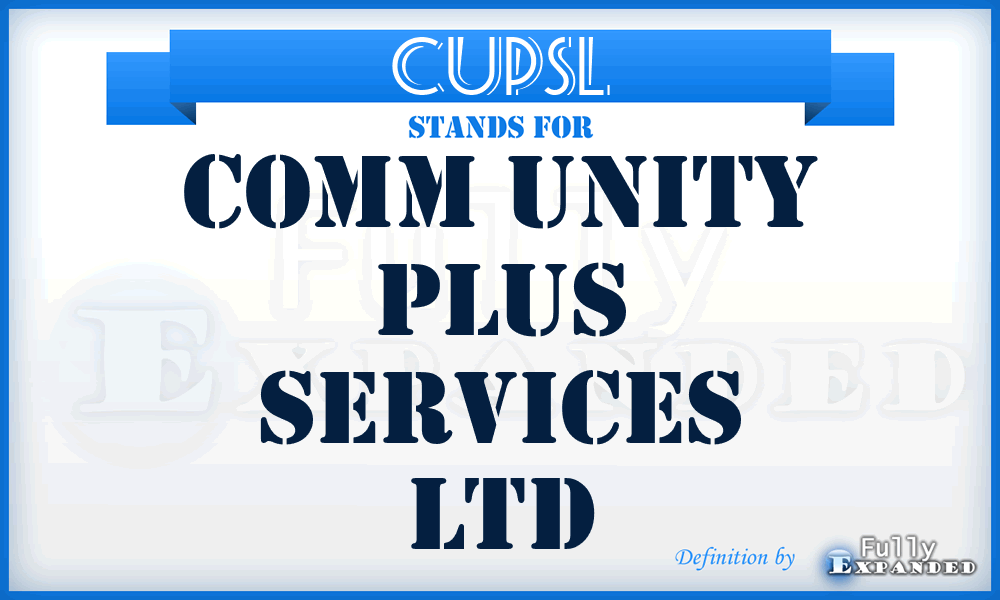 CUPSL - Comm Unity Plus Services Ltd