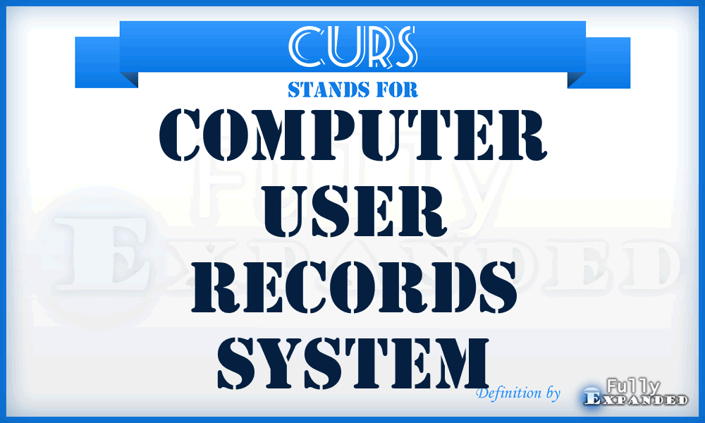 CURS - Computer User Records System