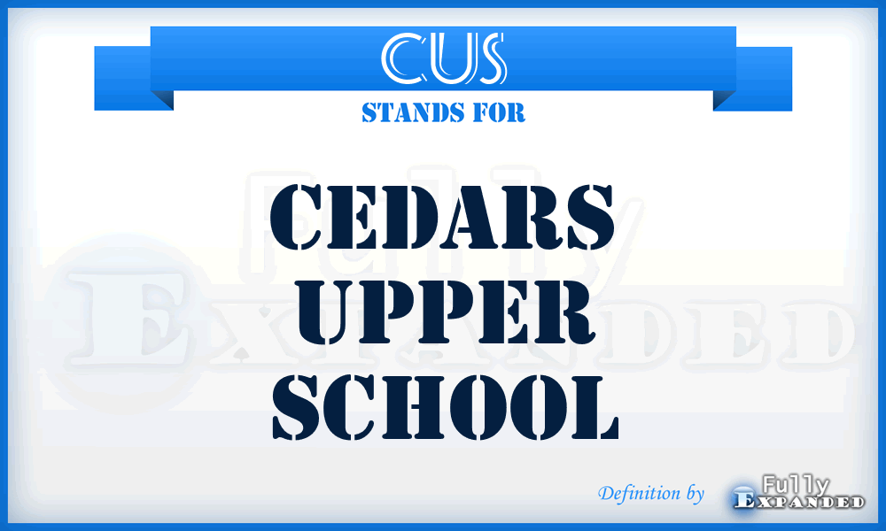 CUS - Cedars Upper School