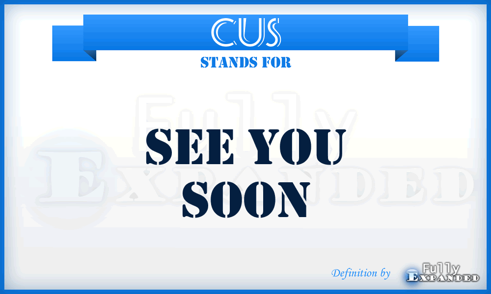 CUS - See You Soon