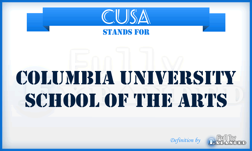 CUSA - Columbia University School of the Arts