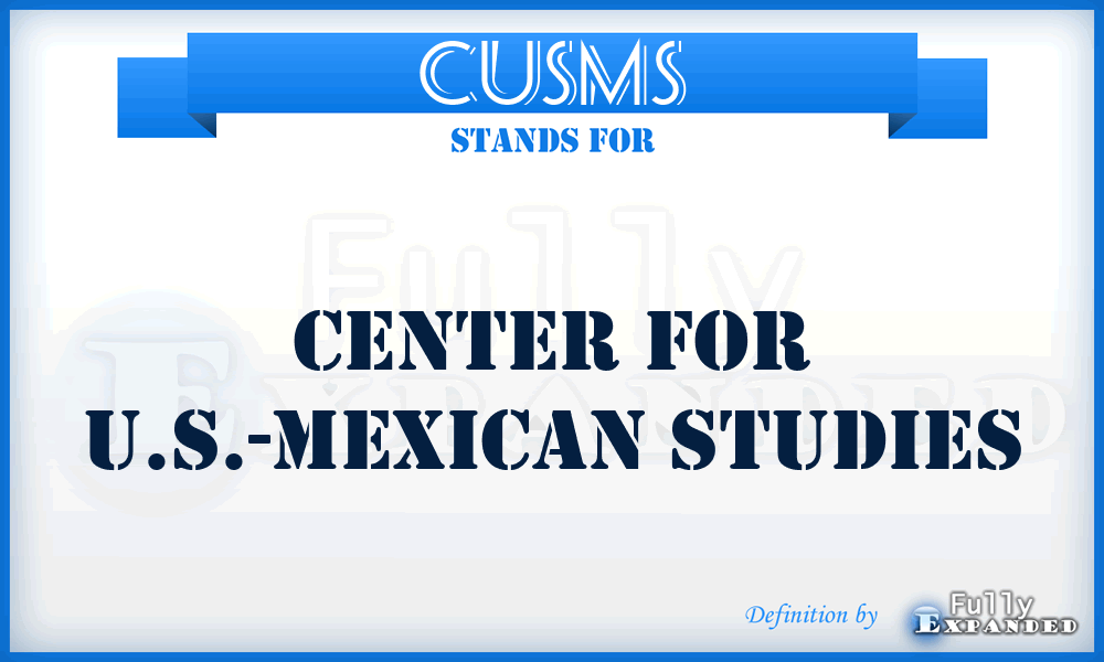 CUSMS - Center for U.S.-Mexican Studies