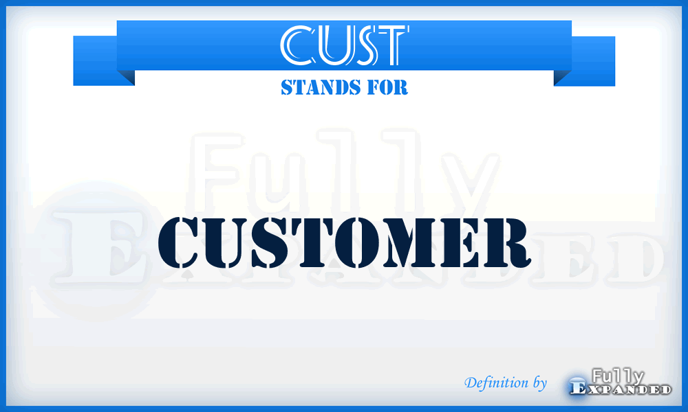 CUST - Customer