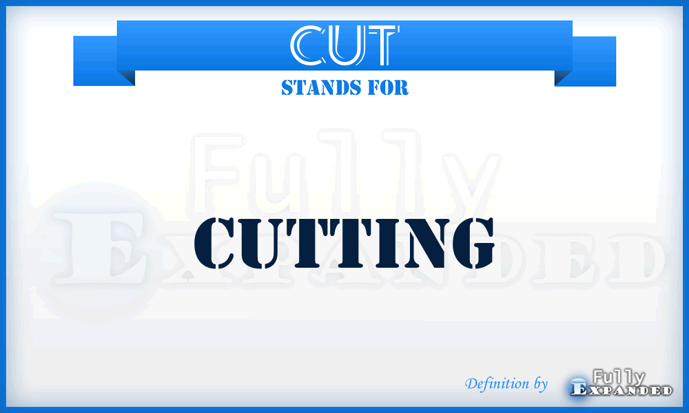 CUT - Cutting