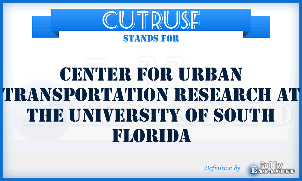 CUTRUSF - Center for Urban Transportation Research at the University of South Florida