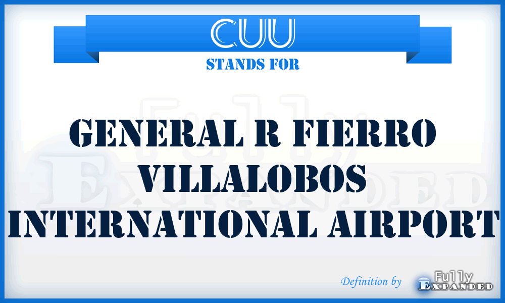 CUU - General R Fierro Villalobos International airport