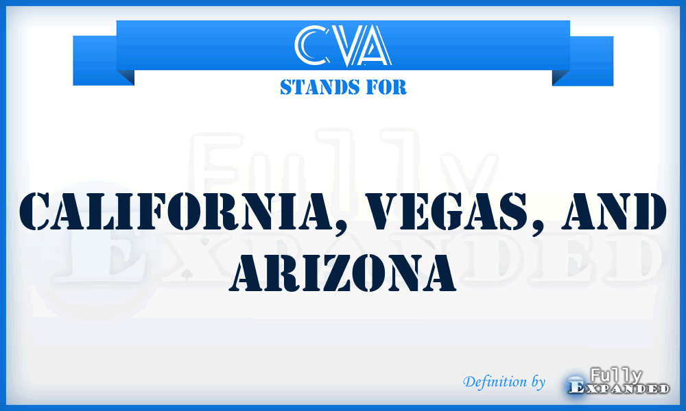 CVA - California, Vegas, and Arizona