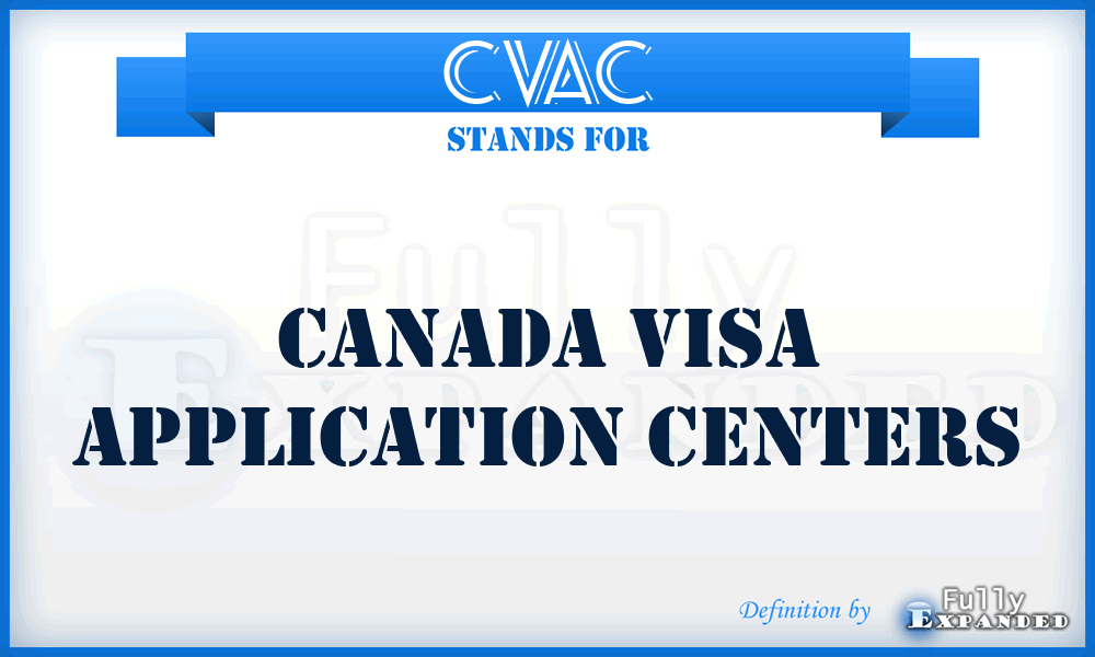 CVAC - Canada Visa Application Centers