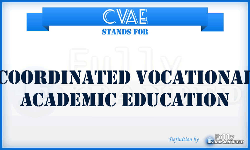 CVAE - Coordinated Vocational Academic Education
